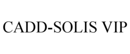 CADD-SOLIS VIP trademark