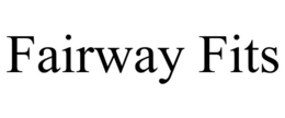 FAIRWAY FITS trademark