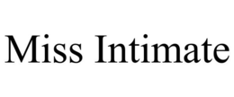 MISS INTIMATE trademark