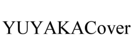 YUYAKACOVER trademark