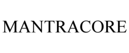 MANTRACORE trademark