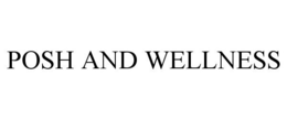 POSH AND WELLNESS trademark