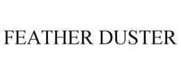 FEATHER DUSTER trademark