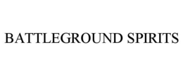 BATTLEGROUND SPIRITS trademark