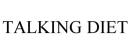 TALKING DIET trademark