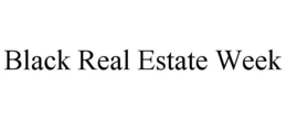 BLACK REAL ESTATE WEEK trademark
