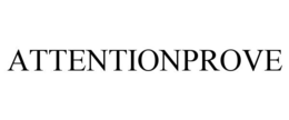 ATTENTIONPROVE trademark