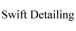 SWIFT DETAILING trademark