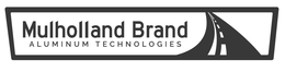 MULHOLLAND BRAND ALUMINUM TECHNOLOGIES trademark