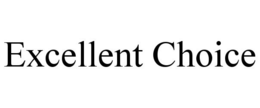 EXCELLENT CHOICE trademark