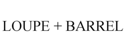 LOUPE + BARREL trademark