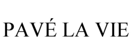 PAVÉ LA VIE trademark