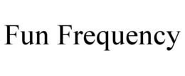 FUN FREQUENCY trademark