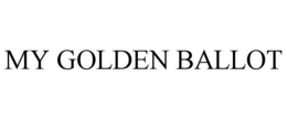 MY GOLDEN BALLOT trademark
