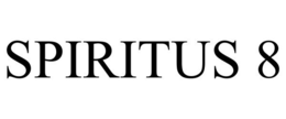 SPIRITUS 8 trademark