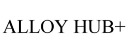 ALLOY HUB+ trademark
