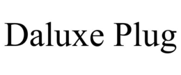 DALUXE PLUG trademark