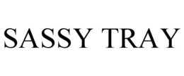 SASSY TRAY trademark