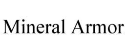 MINERAL ARMOR trademark