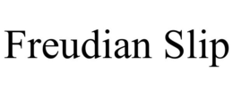 FREUDIAN SLIP trademark