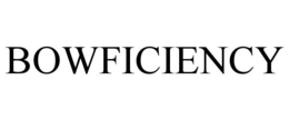 BOWFICIENCY trademark