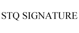 STQ SIGNATURE trademark