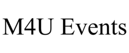M4U EVENTS trademark