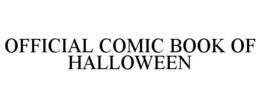 OFFICIAL COMIC BOOK OF HALLOWEEN trademark