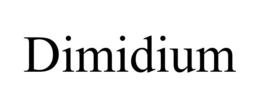 DIMIDIUM trademark