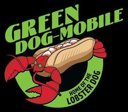 GREEN DOG-MOBILE HOME OF THE LOBSTER DOG trademark