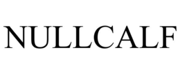 NULLCALF trademark