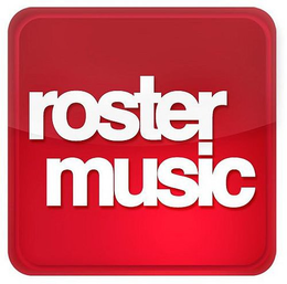ROSTER MUSIC trademark