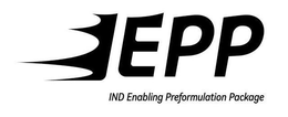 IEPP IND ENABLING PREFORMULATION PACKAGE trademark