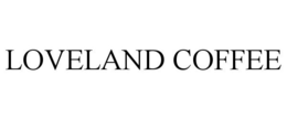 LOVELAND COFFEE trademark