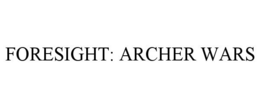 FORESIGHT ARCHER WARS trademark