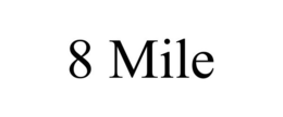 8 MILE trademark