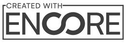 CREATED WITH ENCORE trademark