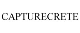CAPTURECRETE trademark