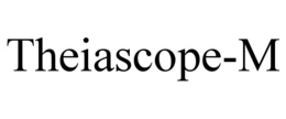 THEIASCOPE-M trademark