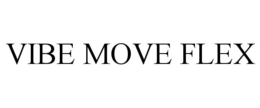 VIBE MOVE FLEX trademark