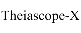 THEIASCOPE-X trademark