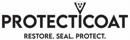 V PROTECTIVCOAT RESTORE. SEAL. PROTECT. trademark