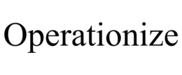 OPERATIONIZE trademark