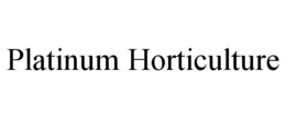 PLATINUM HORTICULTURE trademark