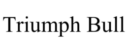 TRIUMPH BULL trademark