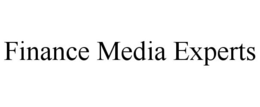 FINANCE MEDIA EXPERTS trademark