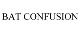 BAT CONFUSION trademark