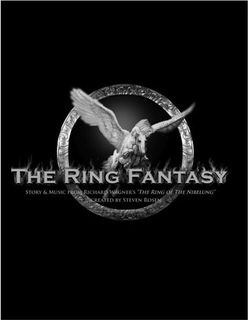 THE RING FANTASY STORY & MUSIC FROM RICHARD WAGNER'S "THE RING OF THE NIBELUNG" CREATED BY STEVEN ROSEN trademark