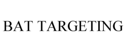 BAT TARGETING trademark