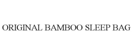 ORIGINAL BAMBOO SLEEP BAG trademark